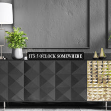 Load image into Gallery viewer, It's 5 O'Clock Somewhere Silver Foiled Sign Home Decor